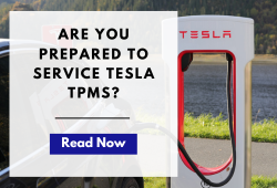 Are You Prepared to Service Tesla TPMS? Are You Prepared to Service Tesla TPMS?